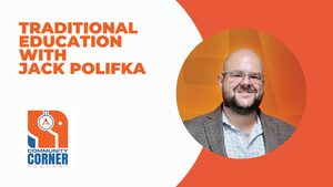Traditional Education With Jack Polifka